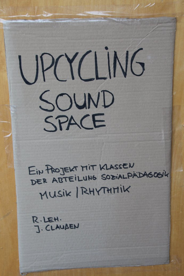Upcycling sound-space - Wir bringen Wertstoff zum Klingen